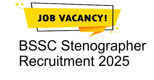 BSSC Stenographer Recruitment 2025
